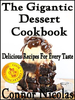 cover image of The Gigantic Dessert Cookbook